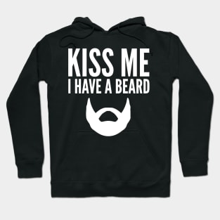 Kiss Me I Have A Beard Hoodie